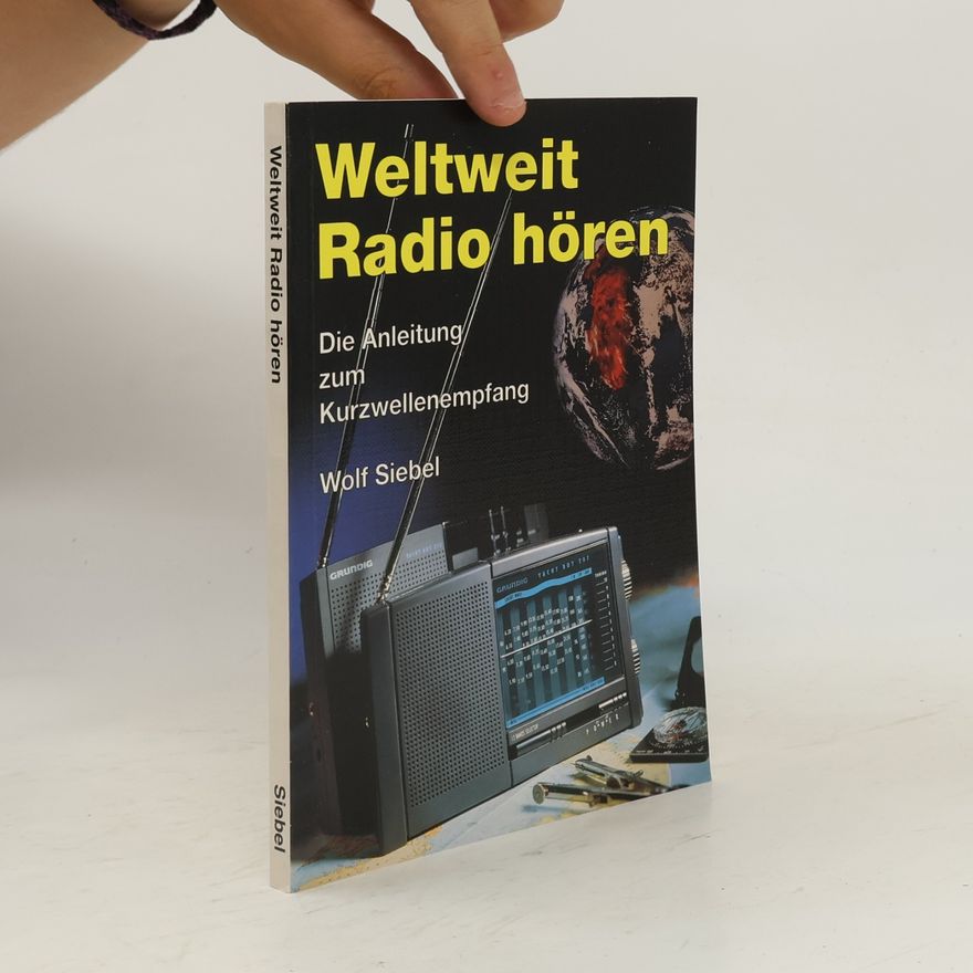Wolf Siebel Weltweit Radio hören