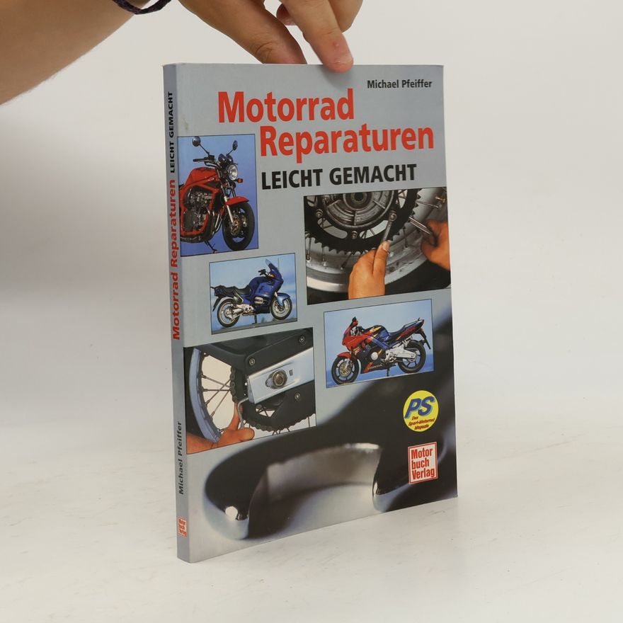 Michael Pfeiffer Motorrad-Reparaturen leicht gemacht