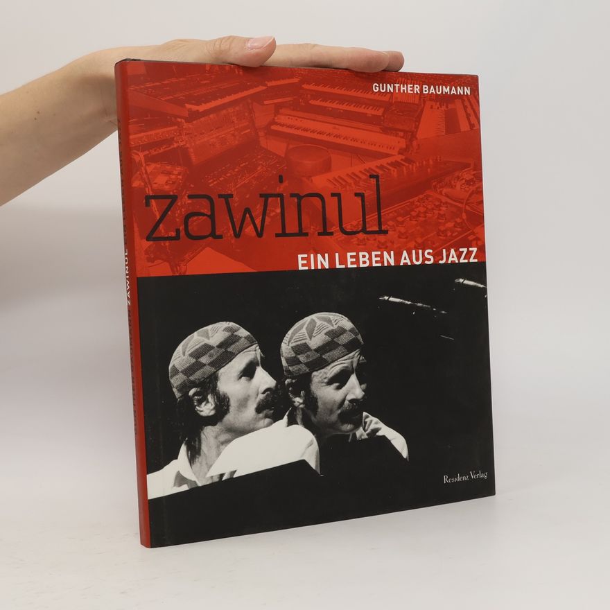 Gunther Baumann Zawinul : ein Leben aus Jazz