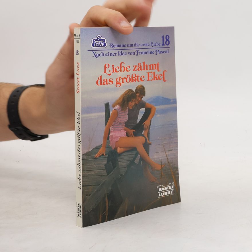 Francine Pascal Liebe zähmt das grösste Ekel