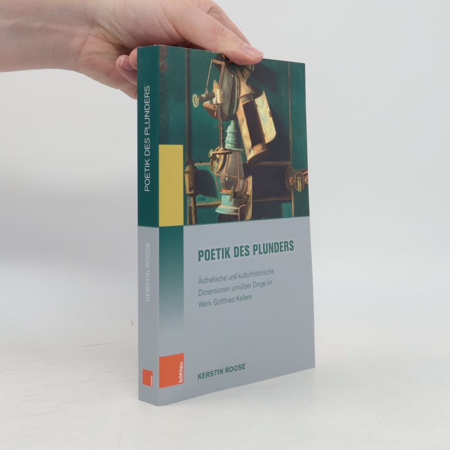 Kerstin Roose Poetik des Plunders