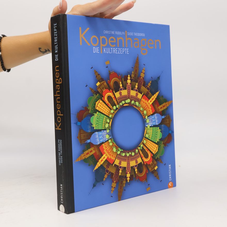 Christine Rudolph Kopenhagen - die Kultrezepte
