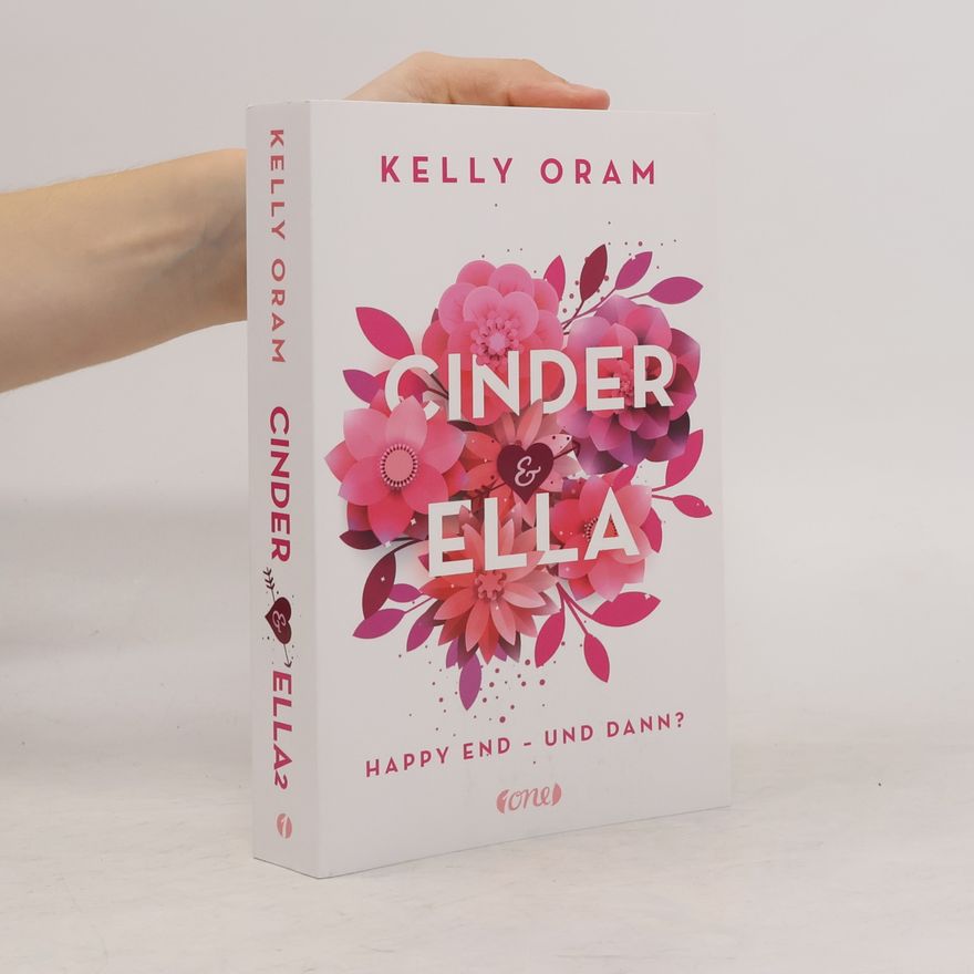 Kelly Oram Cinnder & Ella. Happy End - und dann?