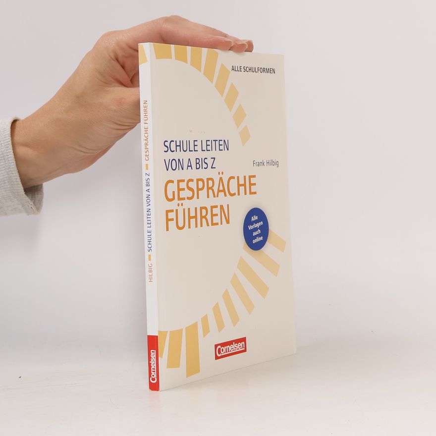 Frank Hilbig Schule leiten von A bis Z: Gespräche führen