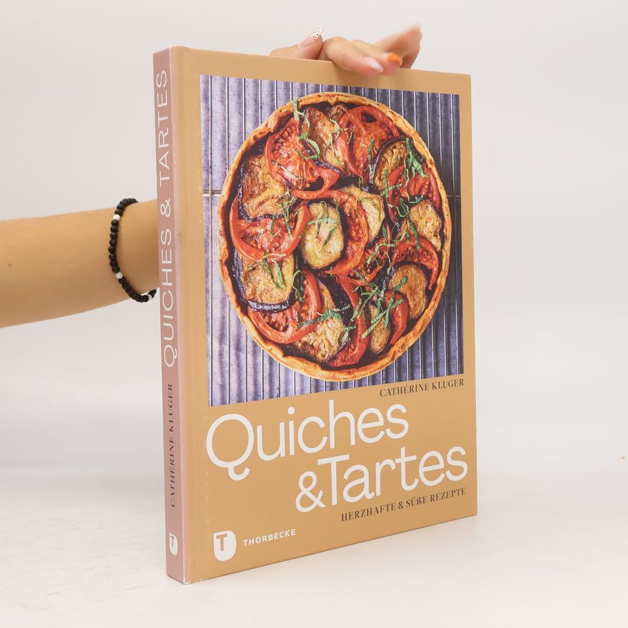 Catherine Kluger Quiches und Tartes