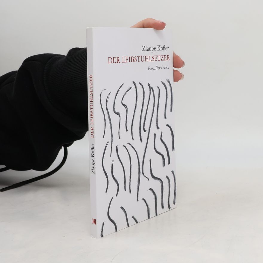 Zlaupe Kofler Der Leibstuhlsetzer
