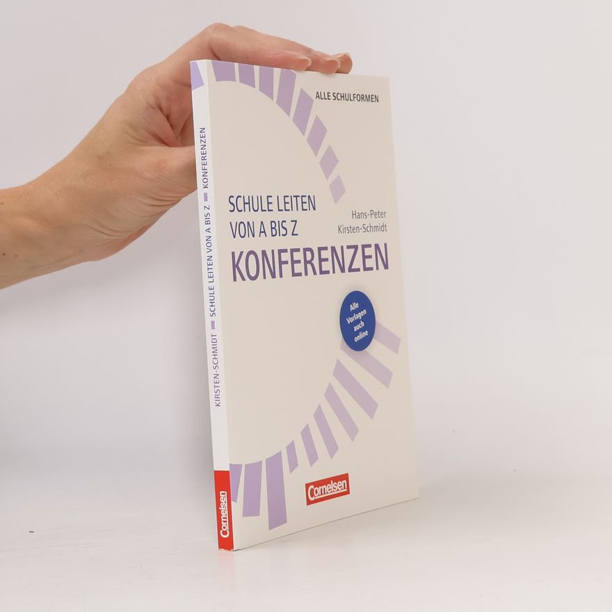 Hans Peter Kirsten Schmidt Schule leiten von A bis Z: Konferenzen