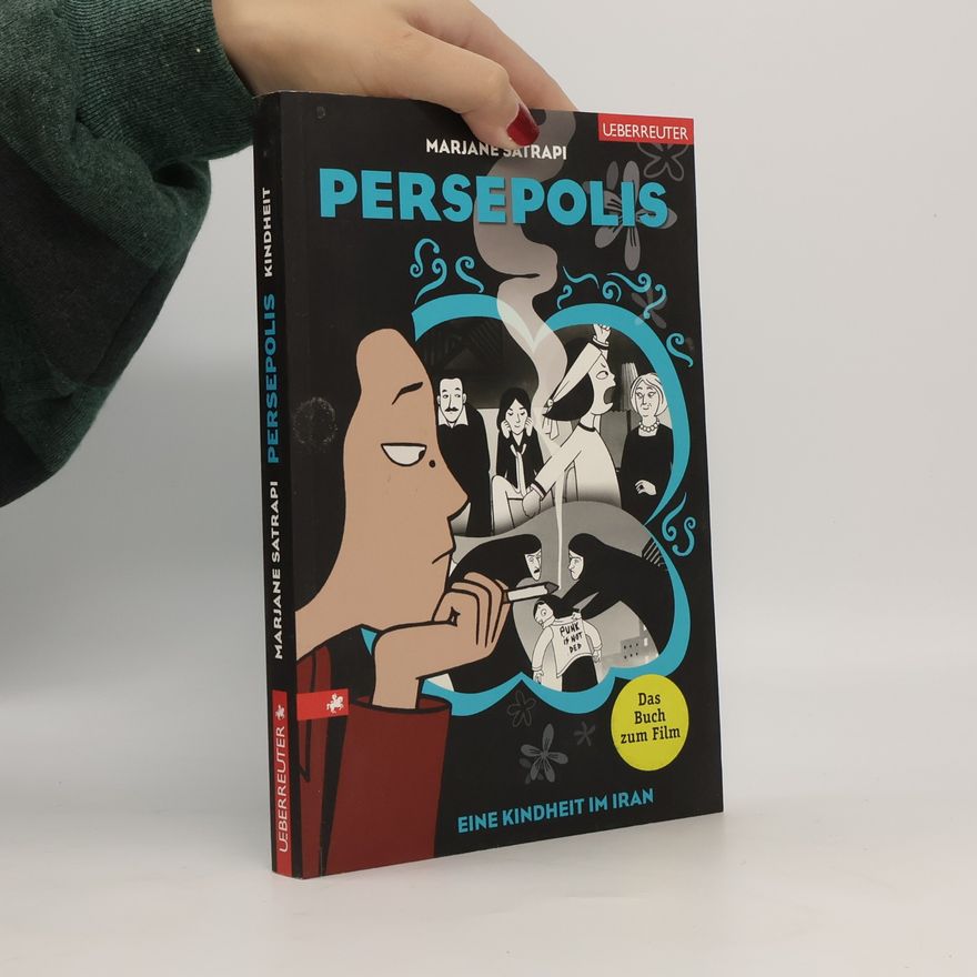 Marjane Satrapi Persepolis: Eine Kindheit in Iran