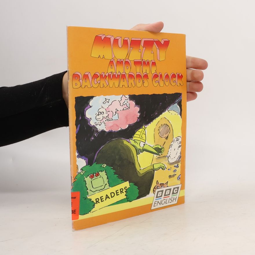 Hazel Imbert BBC English Readers: Muzzy and the Backwards Clock