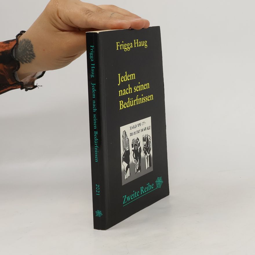 Frigga Haug Jedem nach seinen Bedürfnissen