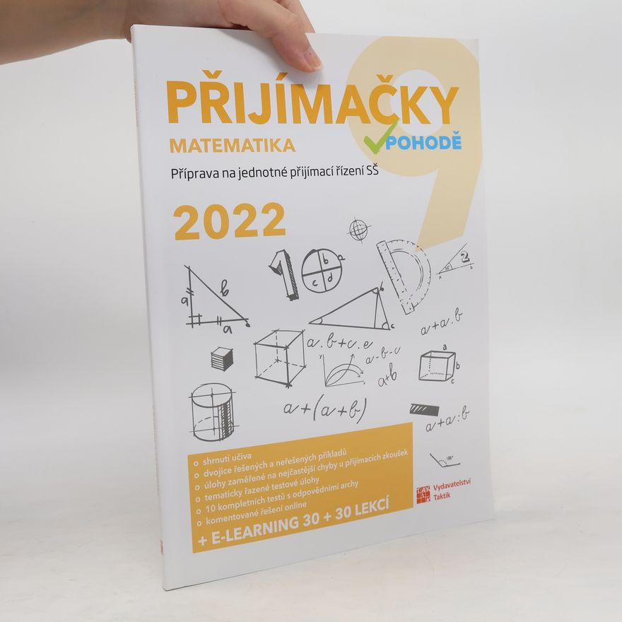 Blanka Matasová Přijímačky v pohodě 9: příprava na jednotné přijímací řízení SŠ. Matematika