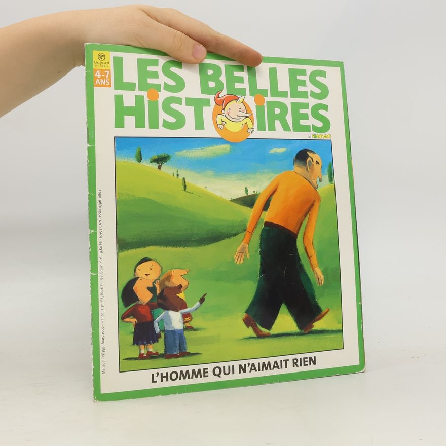 Autorenkollektiv Les Belles Histoires. L'homme qui n'aimait rien