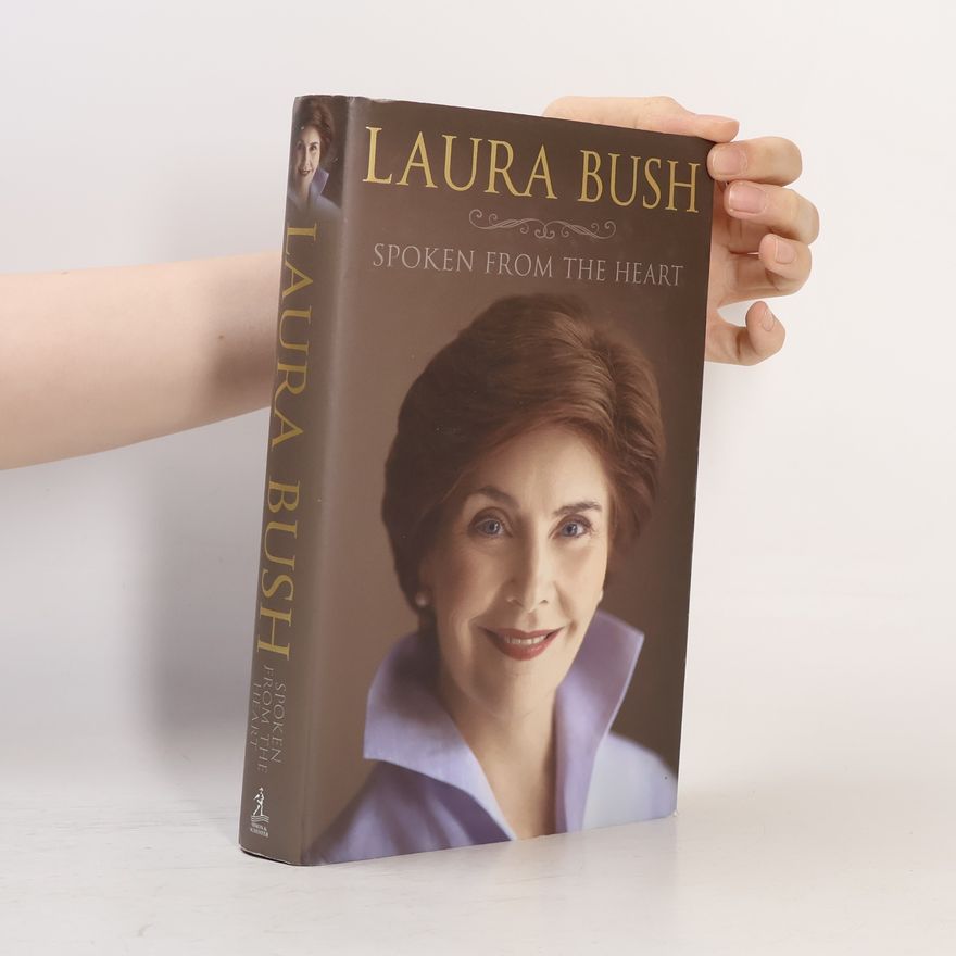 Laura Welch Bush Spoken from the Heart