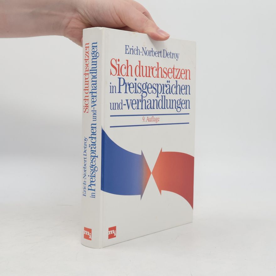 Erich-Norbert Detroy Sich durchsetzen in Preisgesprächen und -verhandlungen