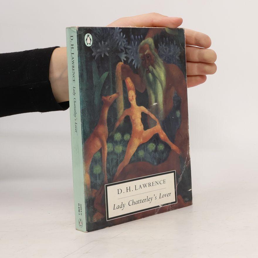 D. H. Lawrence Twentieth-Century Classics: Lady Chatterley's Lover