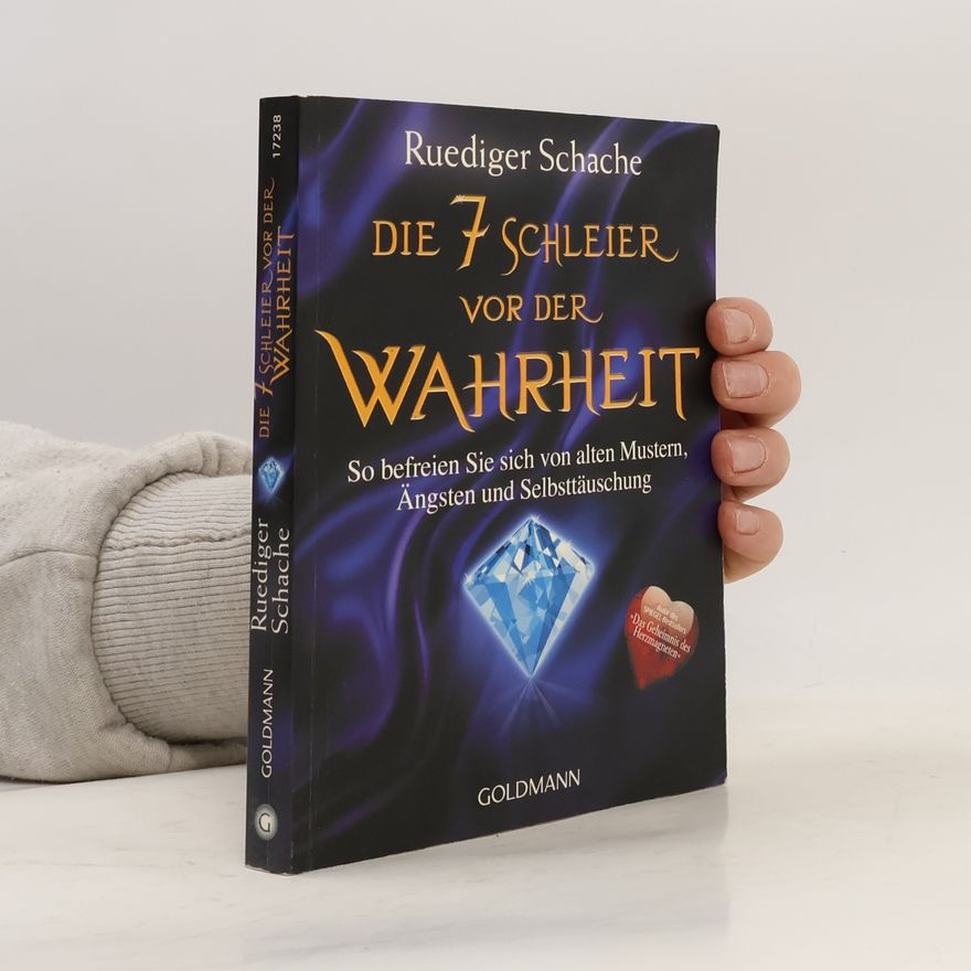 Ruediger Schache Die 7 Schleier vor der Wahrheit