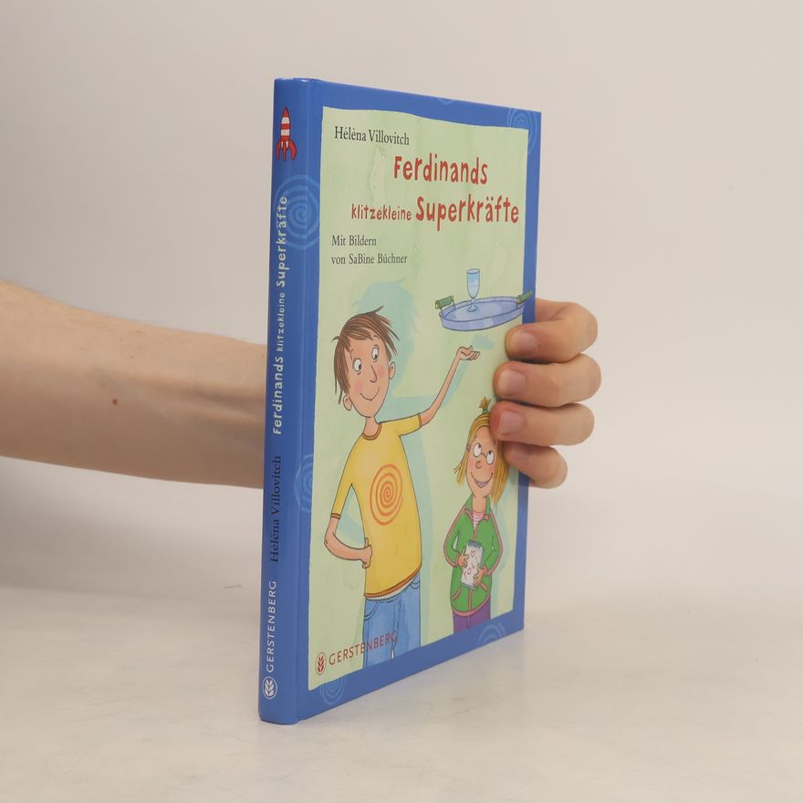 Hélèna Villovitch Ferdinands klitzekleine Superkräfte