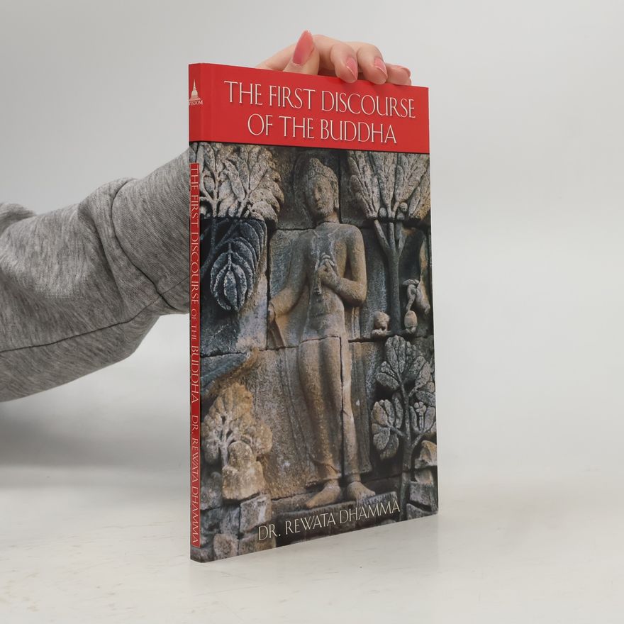 Rewata Dhamma The First Discourse of the Buddha