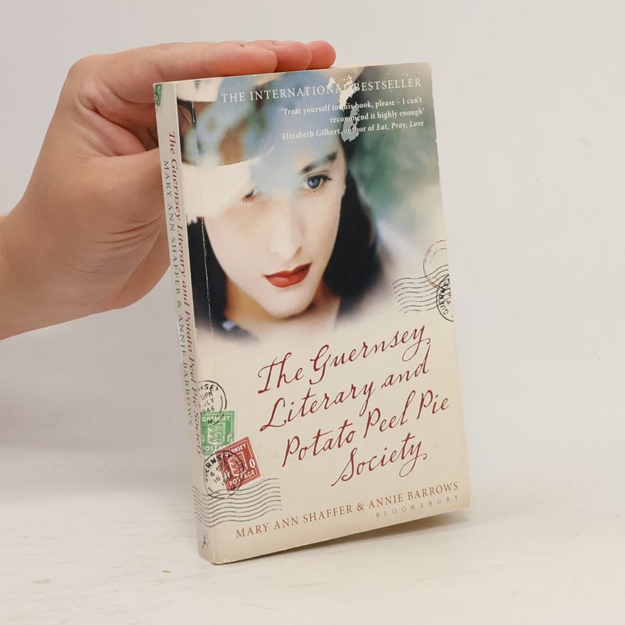 Mary Ann Shaffer The Guernsey Literary and Potato Peel Pie Society