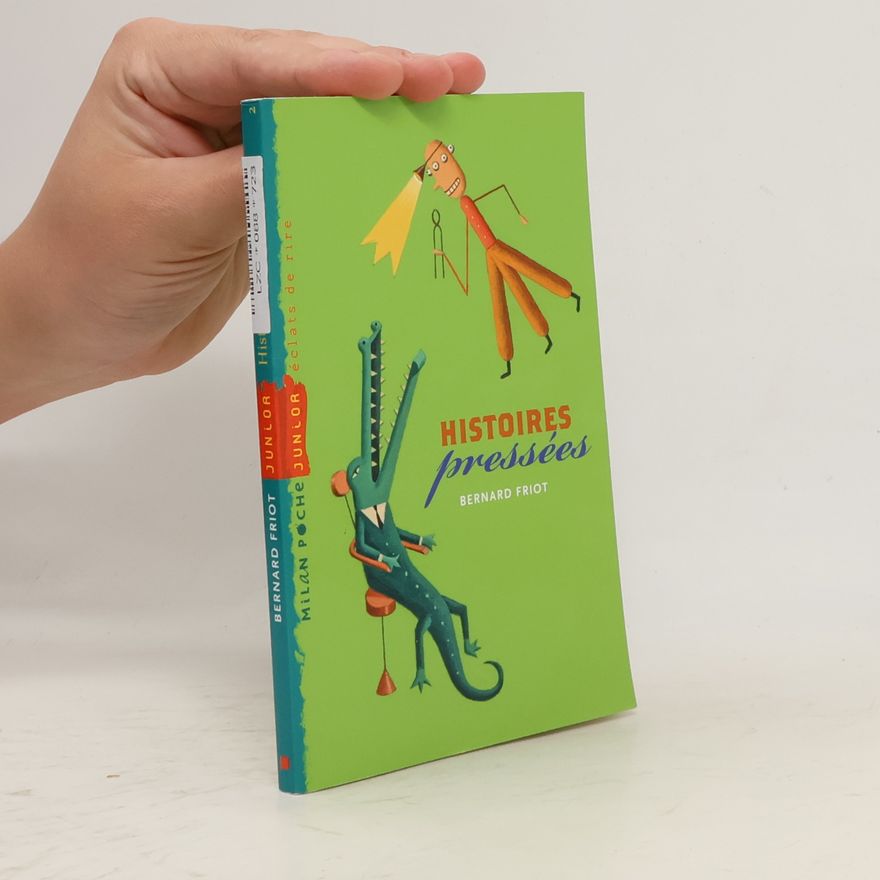 Bernard Friot Histoires pressées