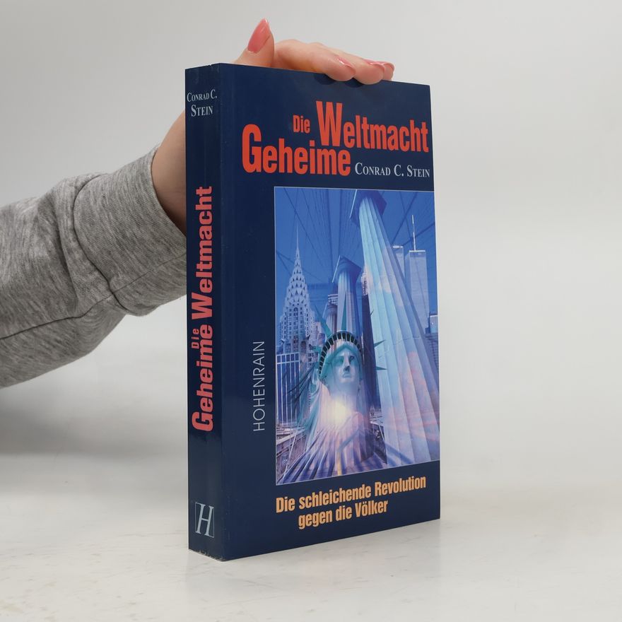 Conrad C. Stein Die geheime Weltmacht