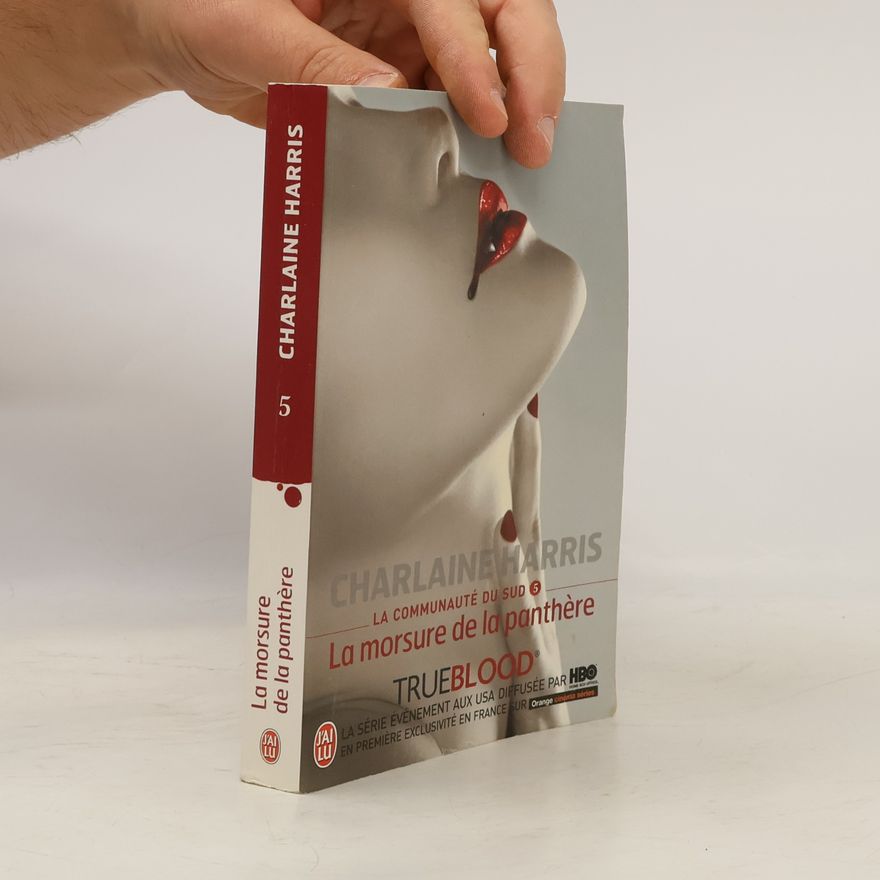 Charlaine Harris Schulz La Communaute Du Sud 5: La Morsure de panthére