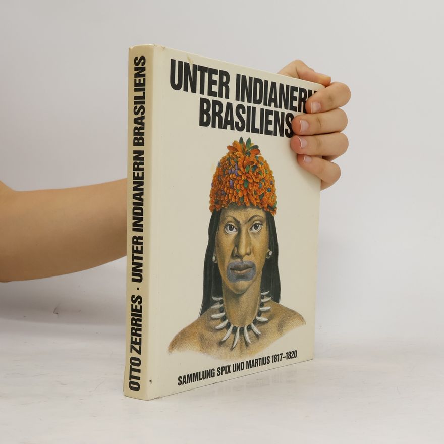 Otto Zerries Unter Indianern Brasiliens