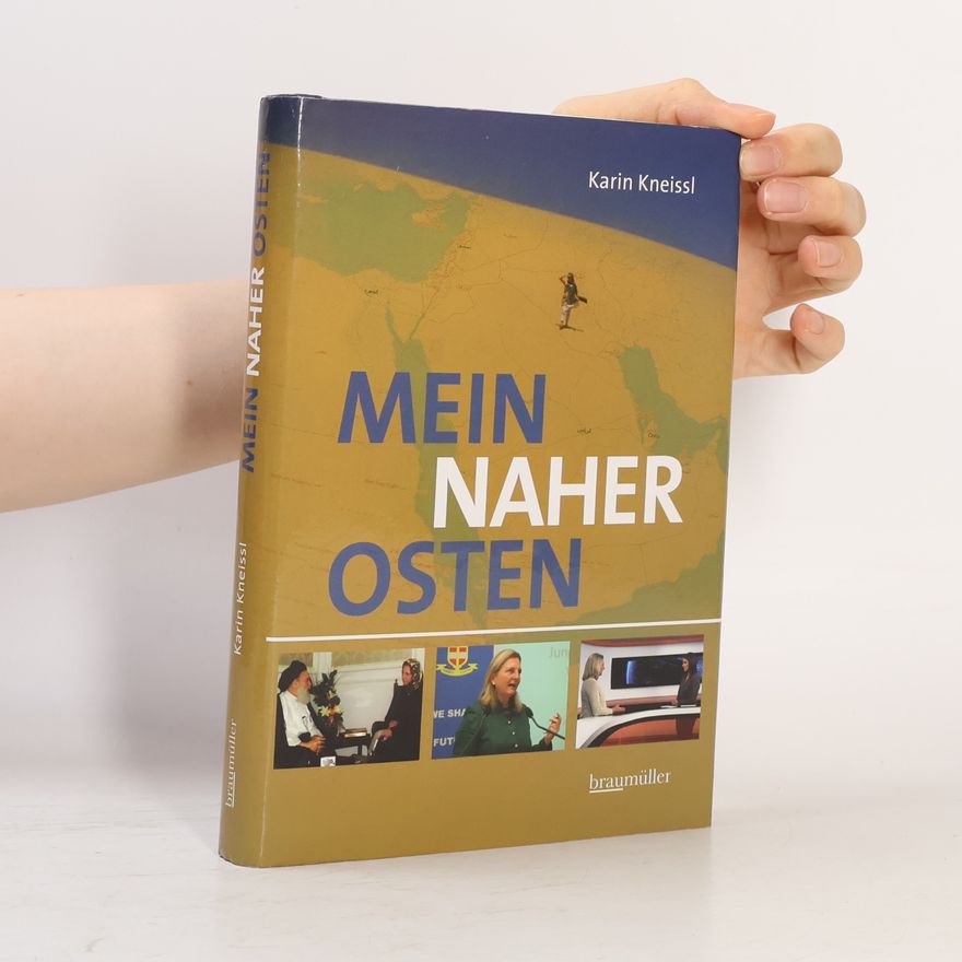 Karin Kneissl Mein naher Osten