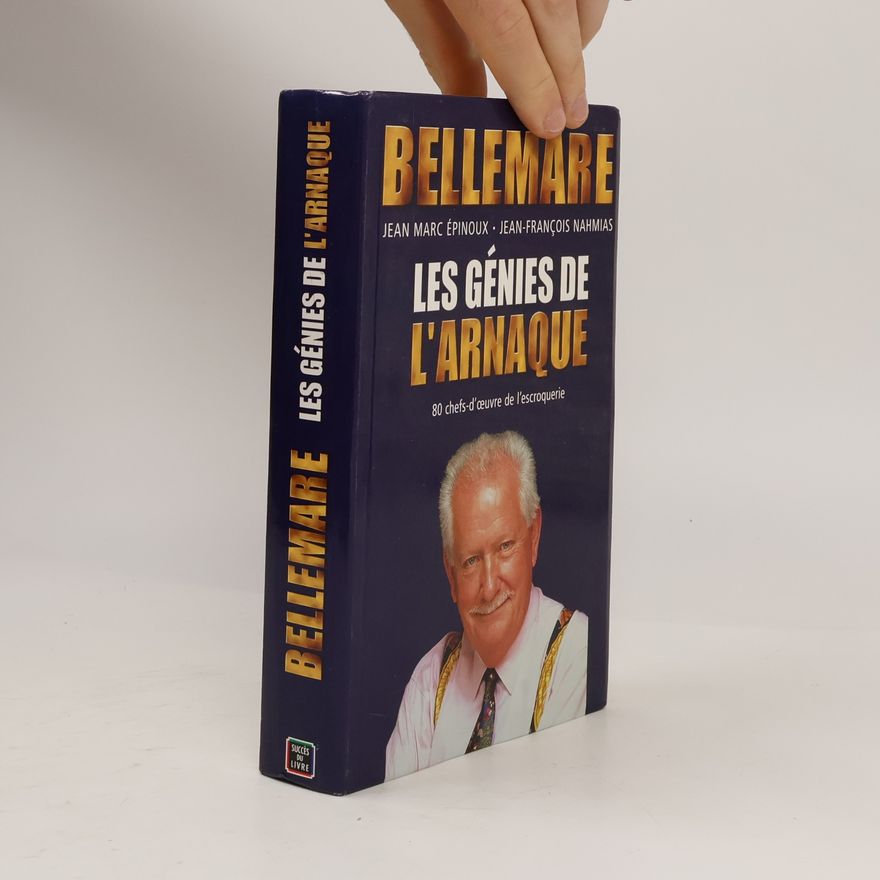 Jean-Marc Epinoux Les génies de l'arnaque