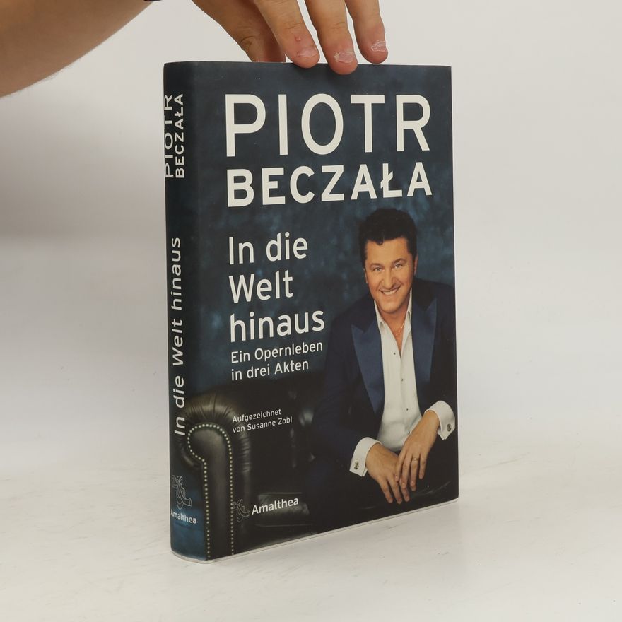 Piotr Beczała In die Welt hinaus