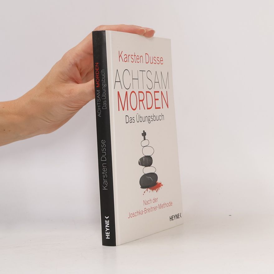 Karsten Dusse Achtsam morden