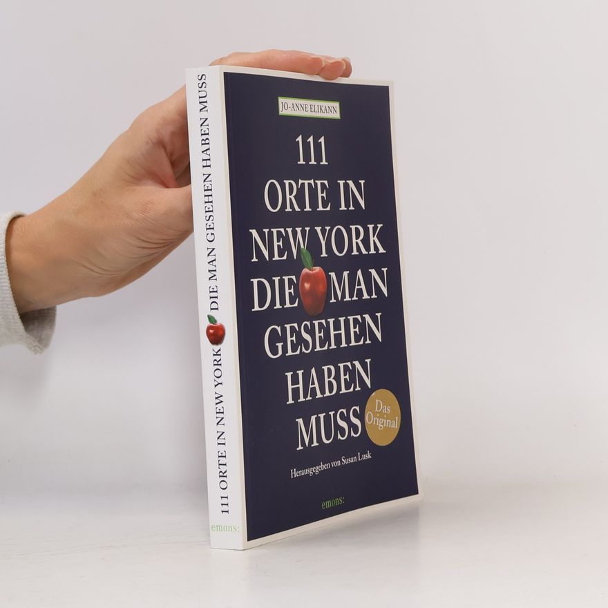 Jo Anne Elikann 111 Orte in New York, die man gesehen haben muss