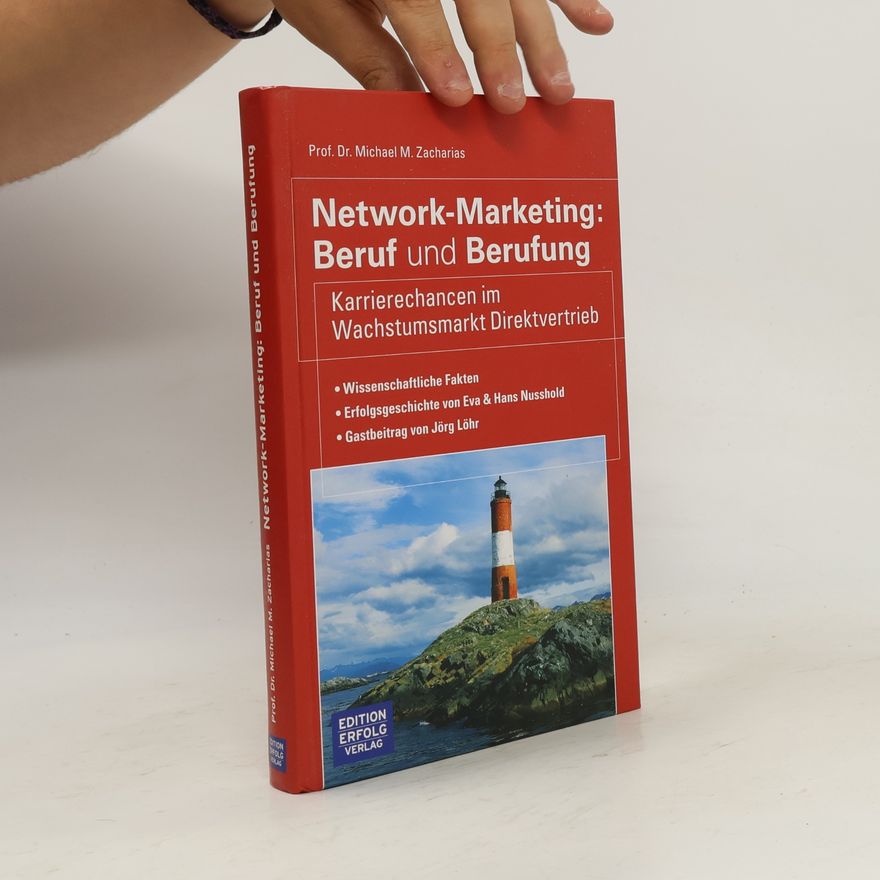 Michael M. Zacharias Network-Marketing: Beruf und Berufung.