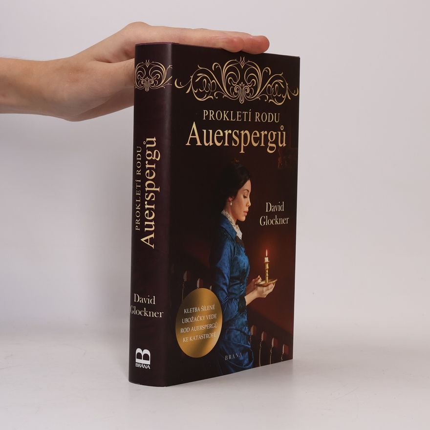 David Glockner Prokletí rodu Auerspergů