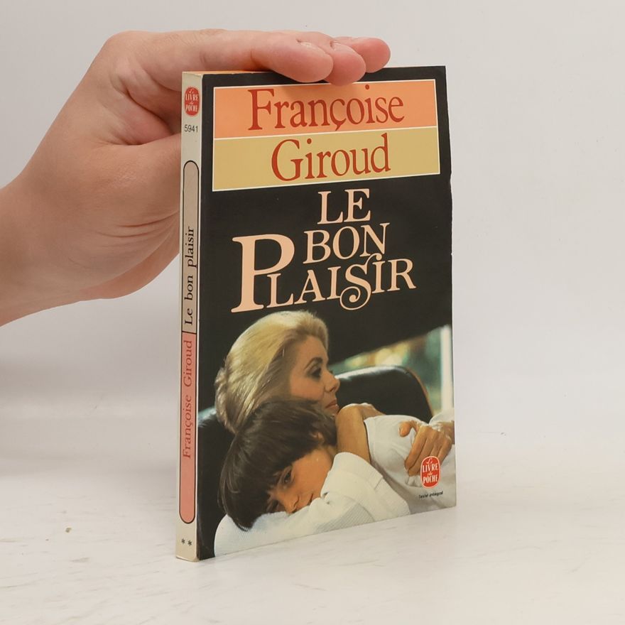 Françoise Giroud Le bon plaisir