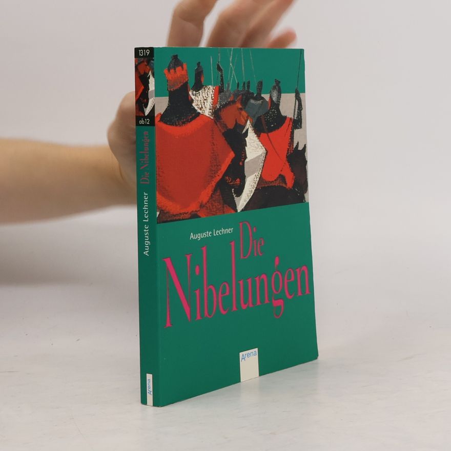 Auguste Lechner Die Nibelungen