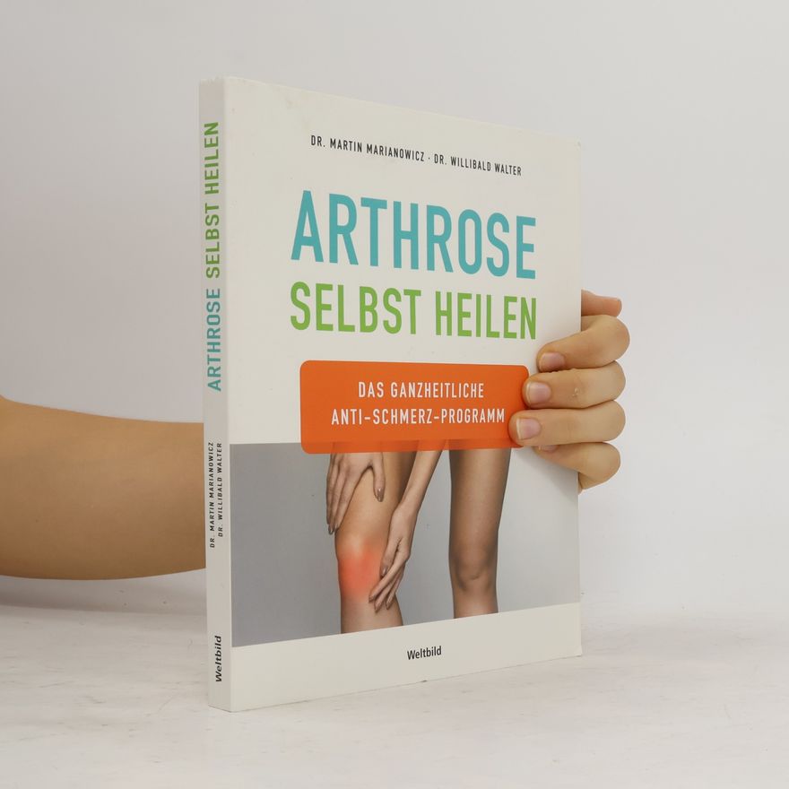 Martin Marianowicz Arthrose selbst heilen