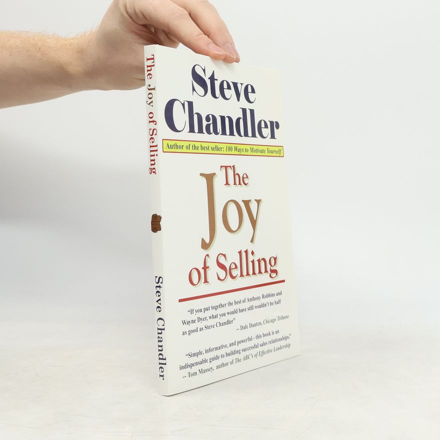 Steve Chandler The Joy of Selling