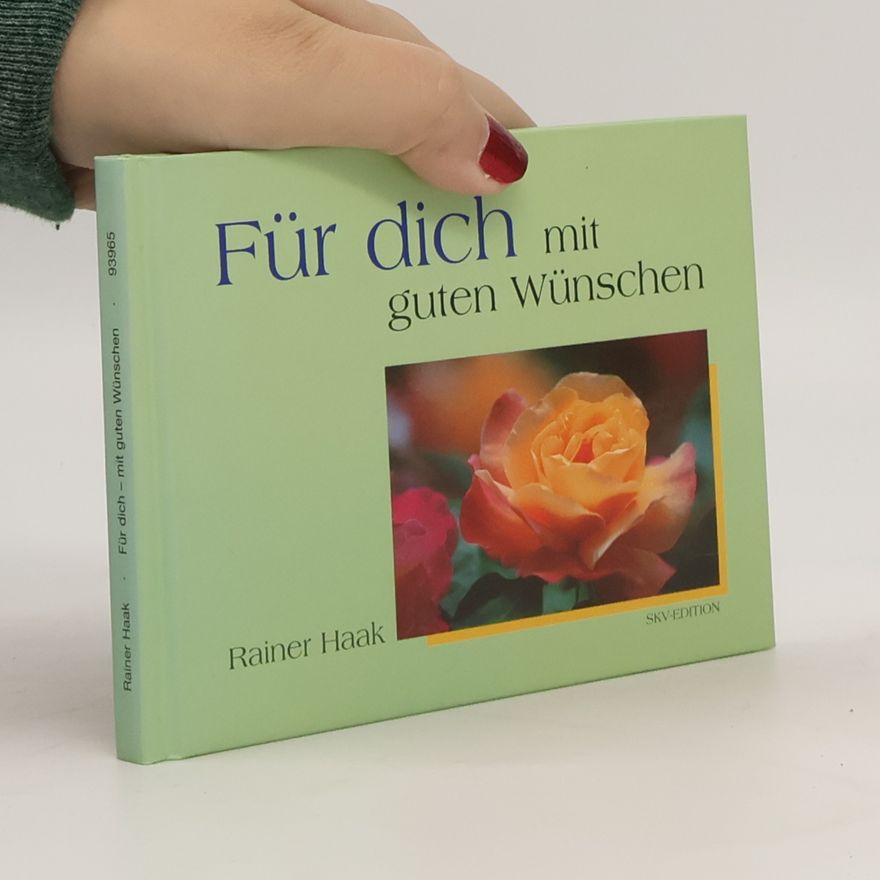 Rainer Haak Für dich - mit guten Wünschen