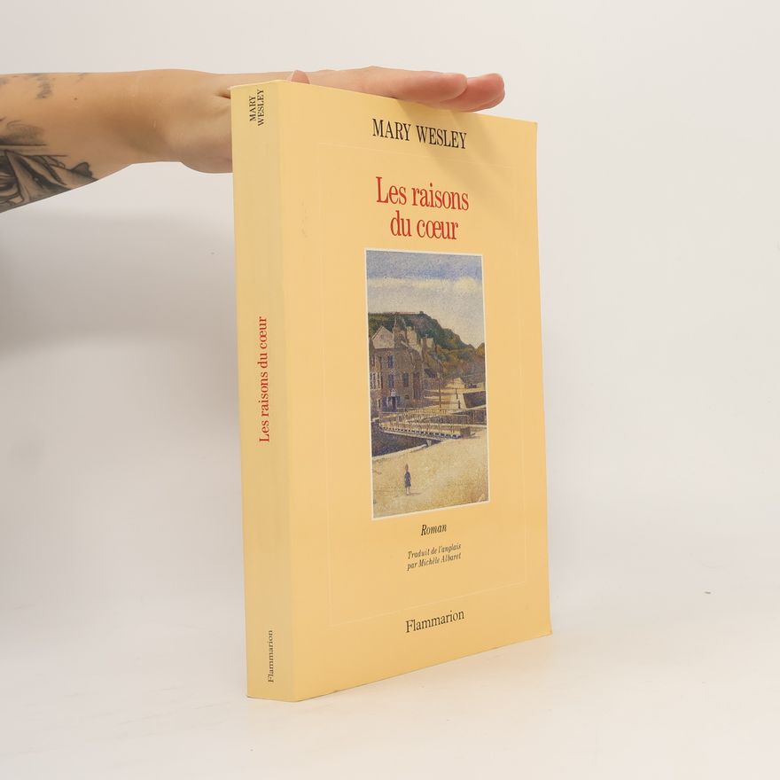 Mary Wesley Les raisons du cœur