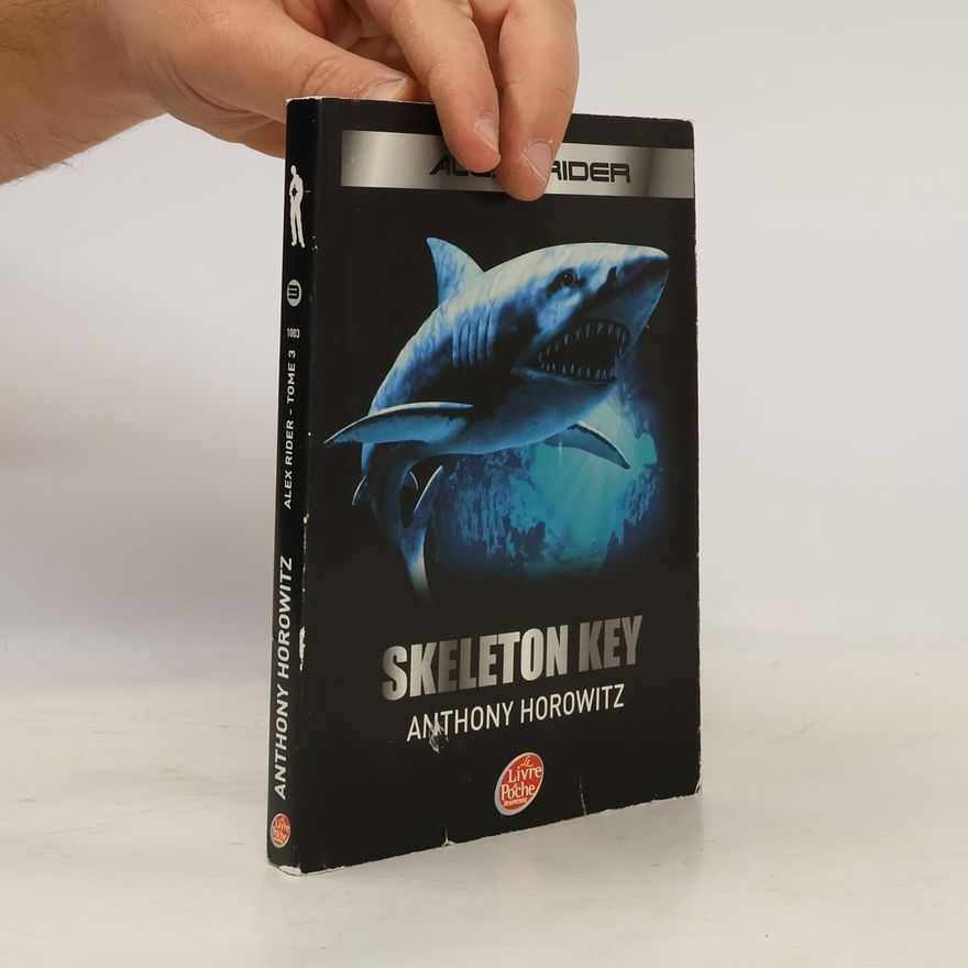 Anthony Horowitz Alex Rider - 3: Skeleton Key