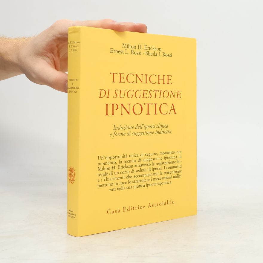 Milton H. Erickson Tecniche di suggestione ipnotica