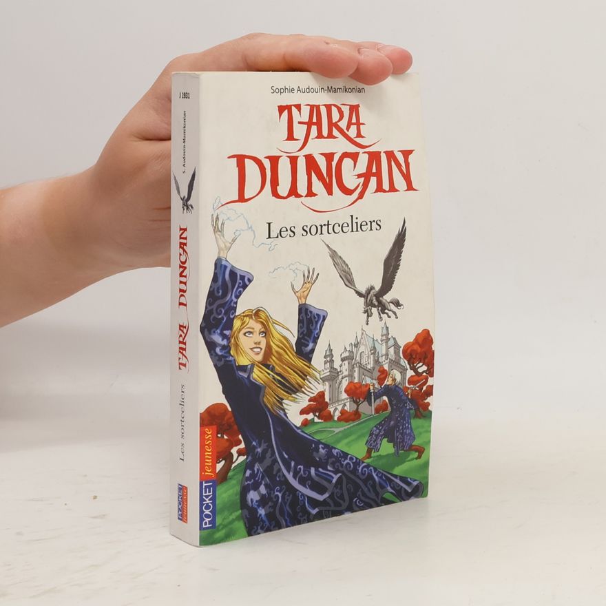 Sophie Audouin-Mamikonian Tara Duncan. Les sortceliers