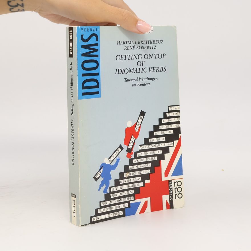 Hartmut Breitkreuz Getting on top of idiomatic verbs