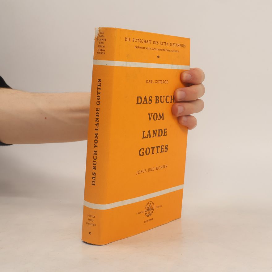 Karl Gutbrod Das Buch vom Lande Gottes 10. Joshua und Richter