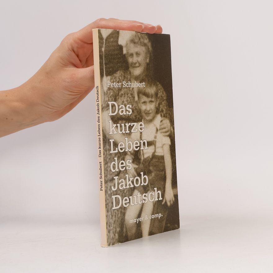 Peter Schubert Das kurze Leben des Jakob Deutsch