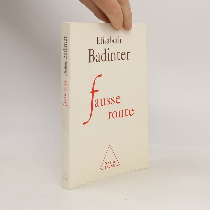 Élisabeth Badinter Fausse route