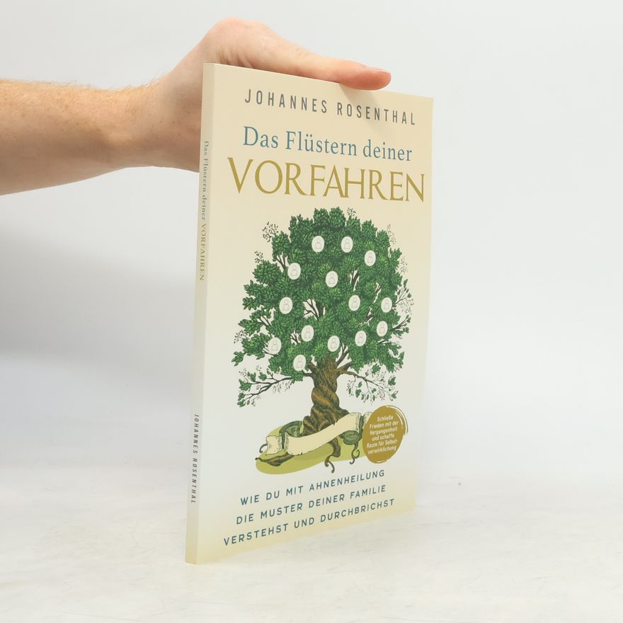 Johannes Rosenthal Das Flüstern deiner Vorfahren