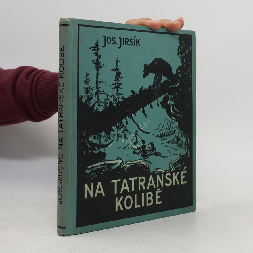 Vladislav Panuška Na Tatranské kolibě. Život dvou chlapců v divočině