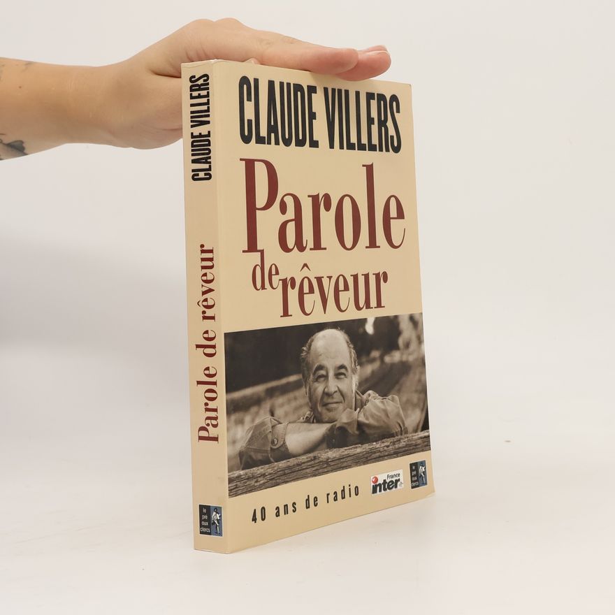 Claude Villers Parole de rêveur